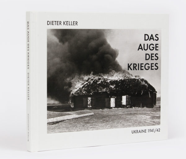 DIETER KELLER – DAS AUGE DES KRIEGES / THE EYE OF WAR